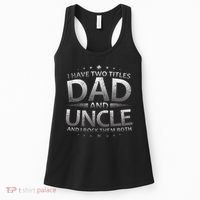 I Have Two Titles Dad And Uncle Women's Tank Top thumb 0