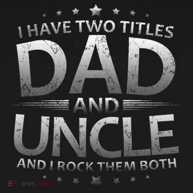 I Have Two Titles Dad And Uncle Baby Bodysuit