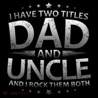 I Have Two Titles Dad And Uncle Kids Sweatshirt thumb 2