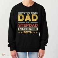 I Have Two Titles Dad And Stepdad Stepson Bonusson Stepdad Cute Gift Women's Sweatshirt thumb 0