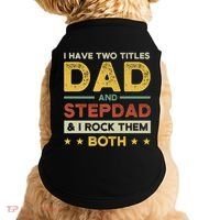 I Have Two Titles Dad And Stepdad Stepson Bonusson Stepdad Cute Gift Doggie Tank thumb 0