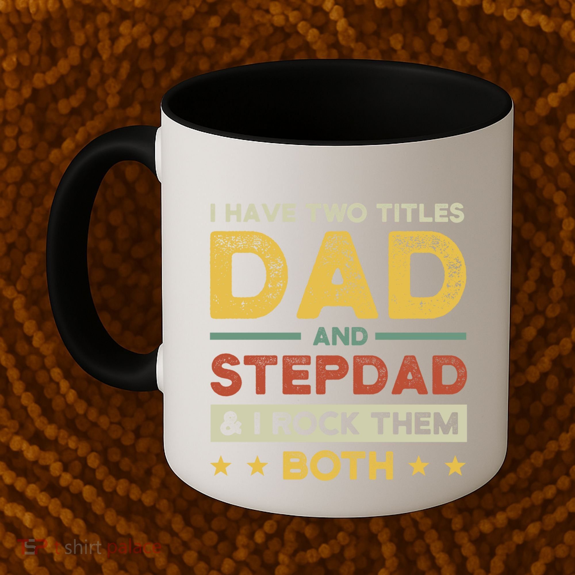 I Have Two Titles Dad And Stepdad Stepson Bonusson Stepdad Cute Gift Coffee Mug