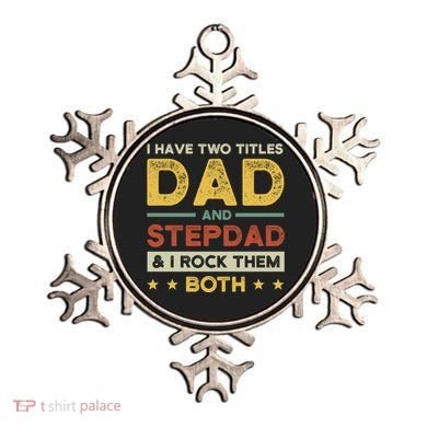 I Have Two Titles Dad And Stepdad Stepson Bonusson Stepdad Cute Gift Ornament