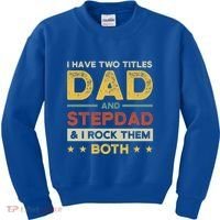 I Have Two Titles Dad And Stepdad Stepson Bonusson Stepdad Cute Gift Kids Sweatshirt thumb 0