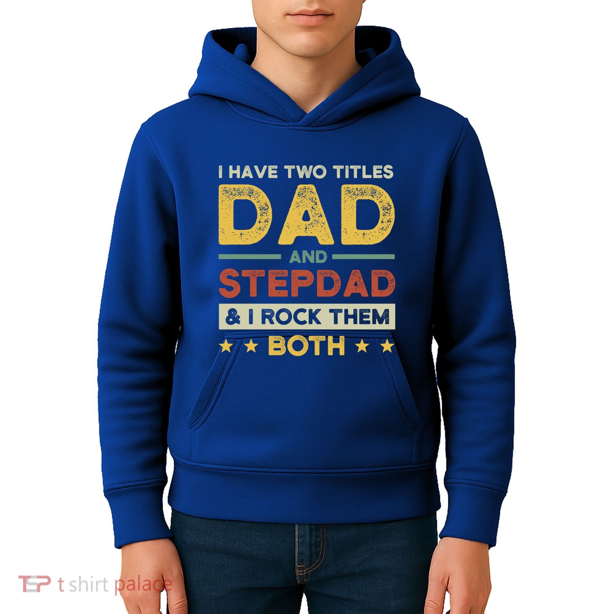 I Have Two Titles Dad And Stepdad Stepson Bonusson Stepdad Cute Gift Kids Hoodie