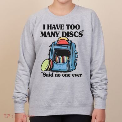 I Have Too Many Discs Disc Golf Backpack Funny Disc Golf Women's Sweatshirt