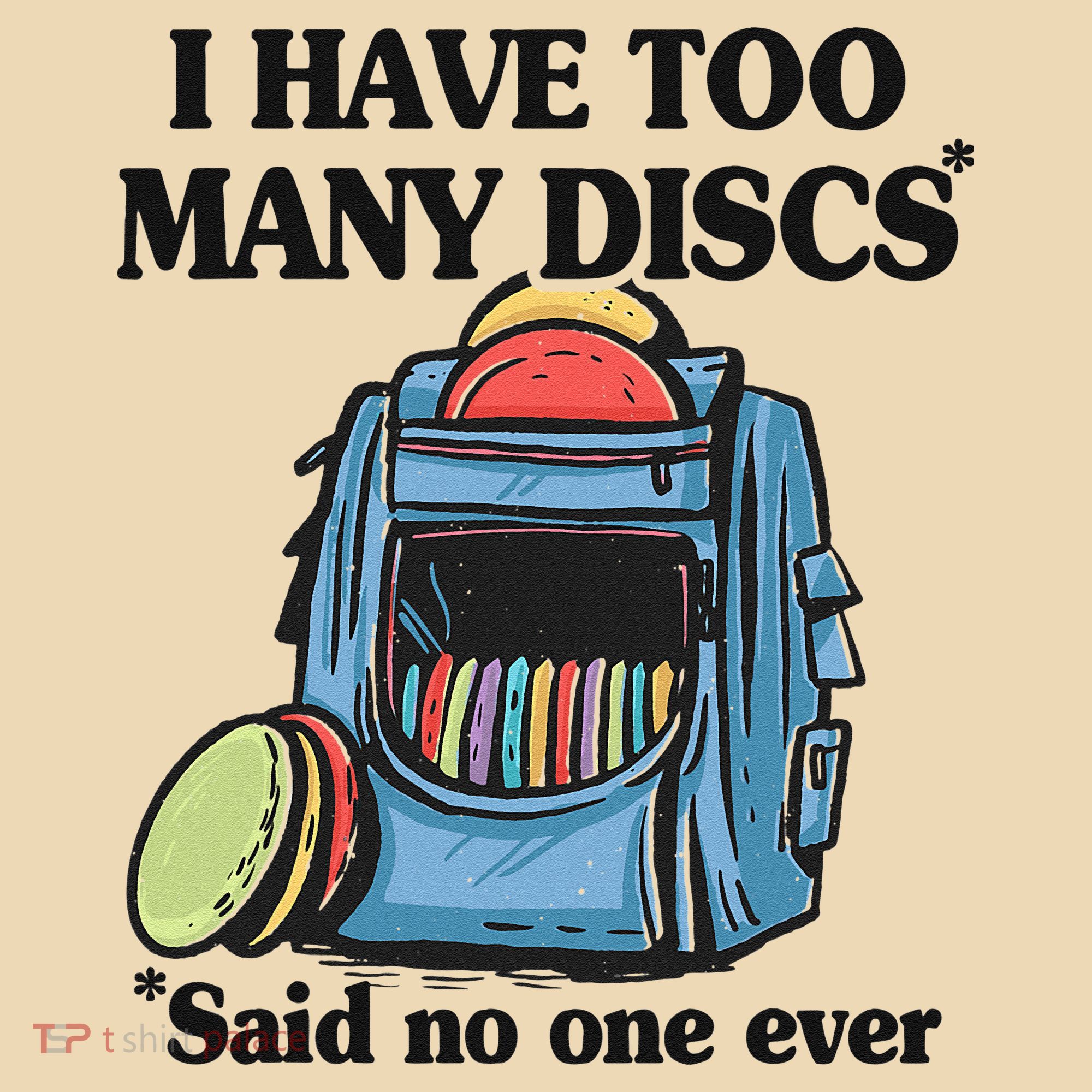 I Have Too Many Discs Disc Golf Backpack Funny Disc Golf Tote Bag