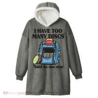 I Have Too Many Discs Disc Golf Backpack Funny Disc Golf Hooded Wearable Blanket thumb 0