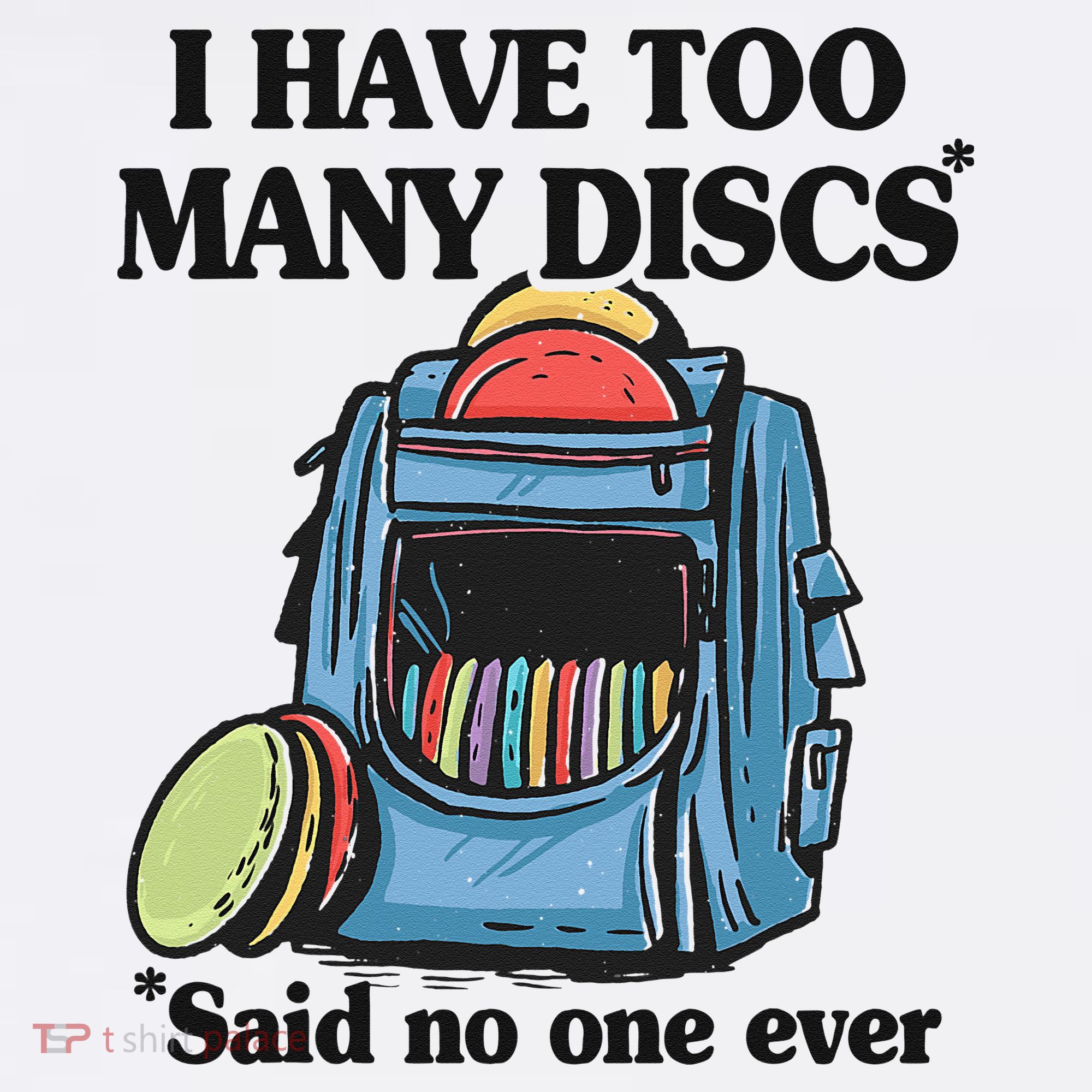 I Have Too Many Discs Disc Golf Backpack Funny Disc Golf Doggie Tank