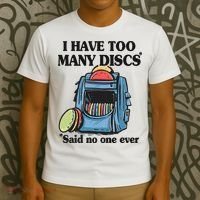 I Have Too Many Discs Disc Golf Backpack Funny Disc Golf T-Shirt thumb 3