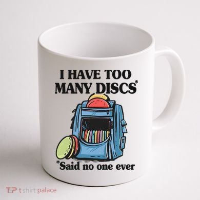 I Have Too Many Discs Disc Golf Backpack Funny Disc Golf Coffee Mug back