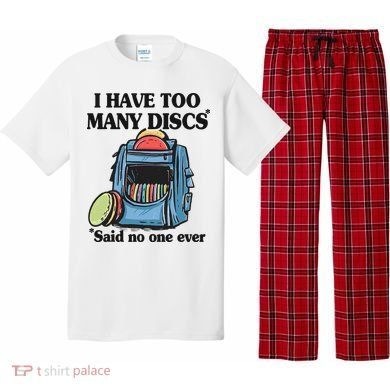I Have Too Many Discs Disc Golf Backpack Funny Disc Golf Pajama Set