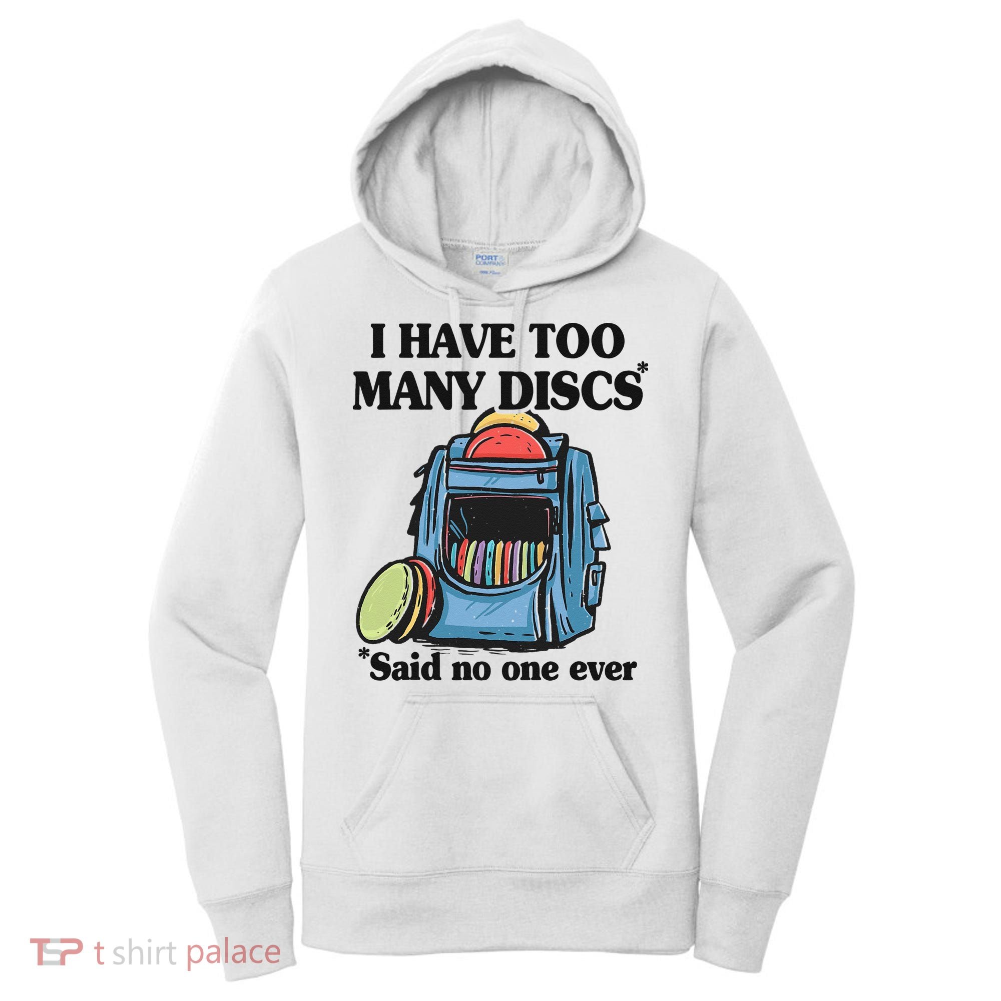 I Have Too Many Discs Disc Golf Backpack Funny Disc Golf Women's Hoodie