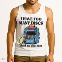 I Have Too Many Discs Disc Golf Backpack Funny Disc Golf Tank Top thumb 3