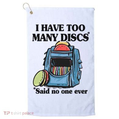 I Have Too Many Discs Disc Golf Backpack Funny Disc Golf Golf Towel