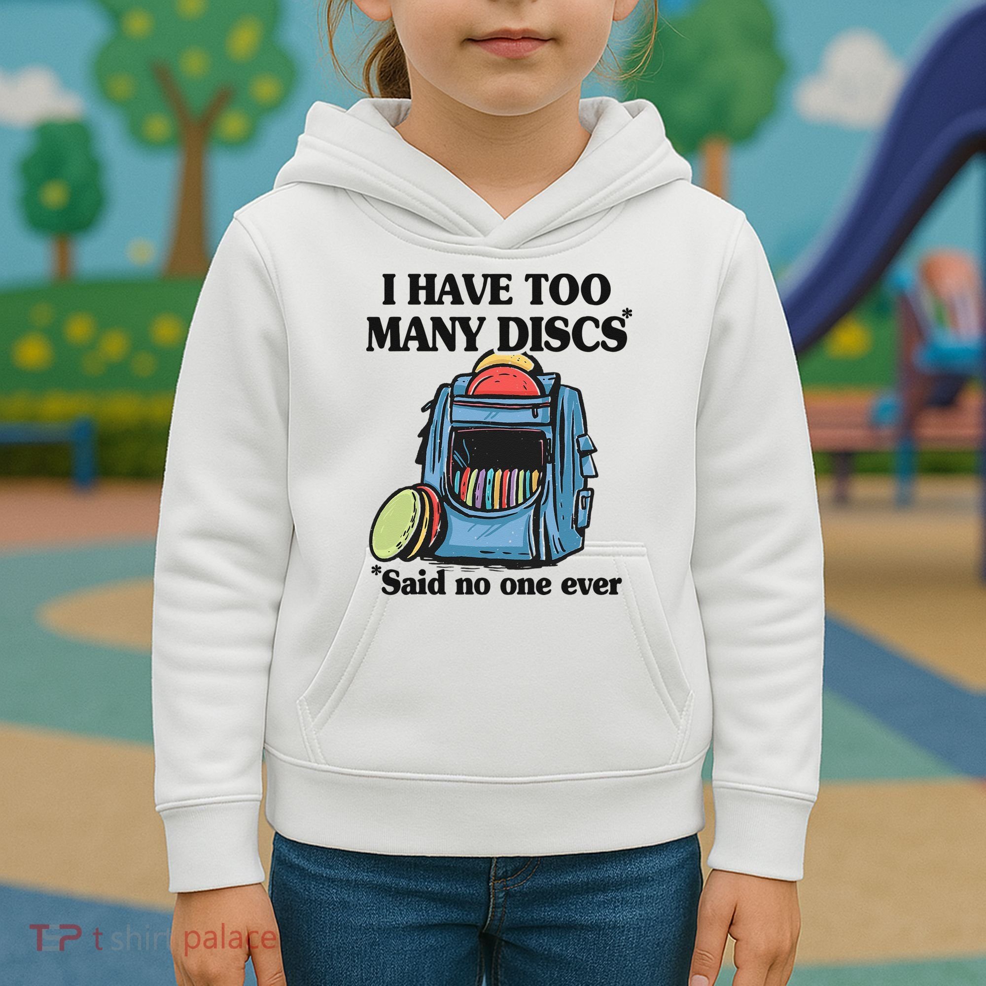 I Have Too Many Discs Disc Golf Backpack Funny Disc Golf Kids Hoodie