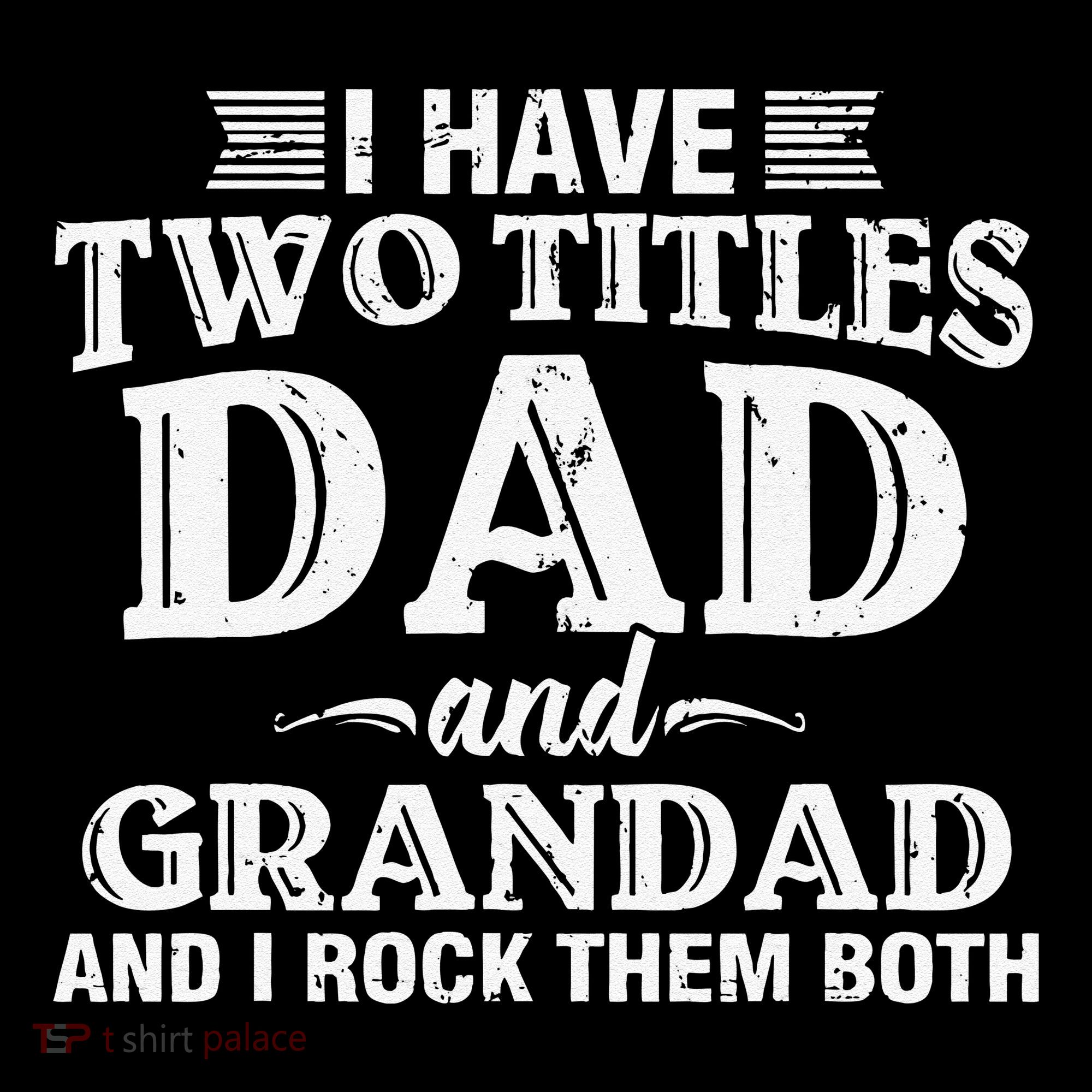 I Have Two Titles Dad And Grandad Funny Grandpa Fathers Day Coffee Mug