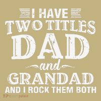 I Have Two Titles Dad And Grandad Funny Grandpa Fathers Day Sweatshirt thumb 2