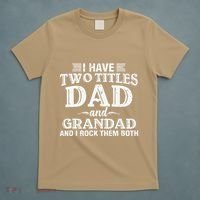 I Have Two Titles Dad And Grandad Funny Grandpa Fathers Day T-Shirt thumb 5