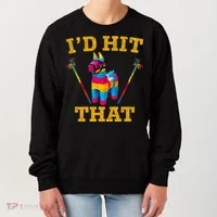 I'd Hit That Pinata Funny Cinco De Mayo Women's Sweatshirt thumb 0