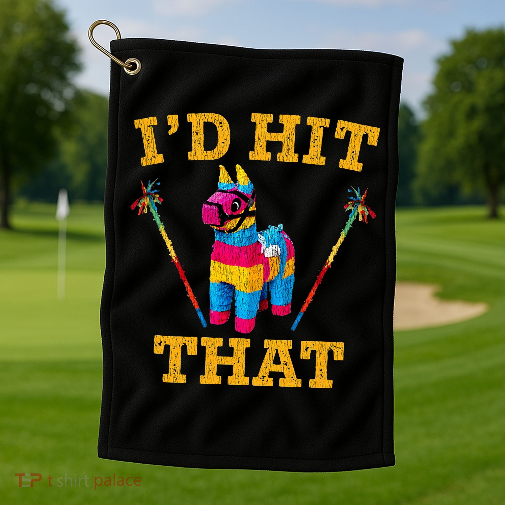 I'd Hit That Pinata Funny Cinco De Mayo Golf Towel