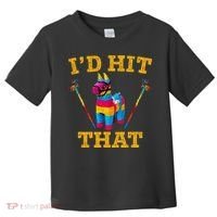 I'd Hit That Pinata Funny Cinco De Mayo Toddler T-Shirt thumb 0