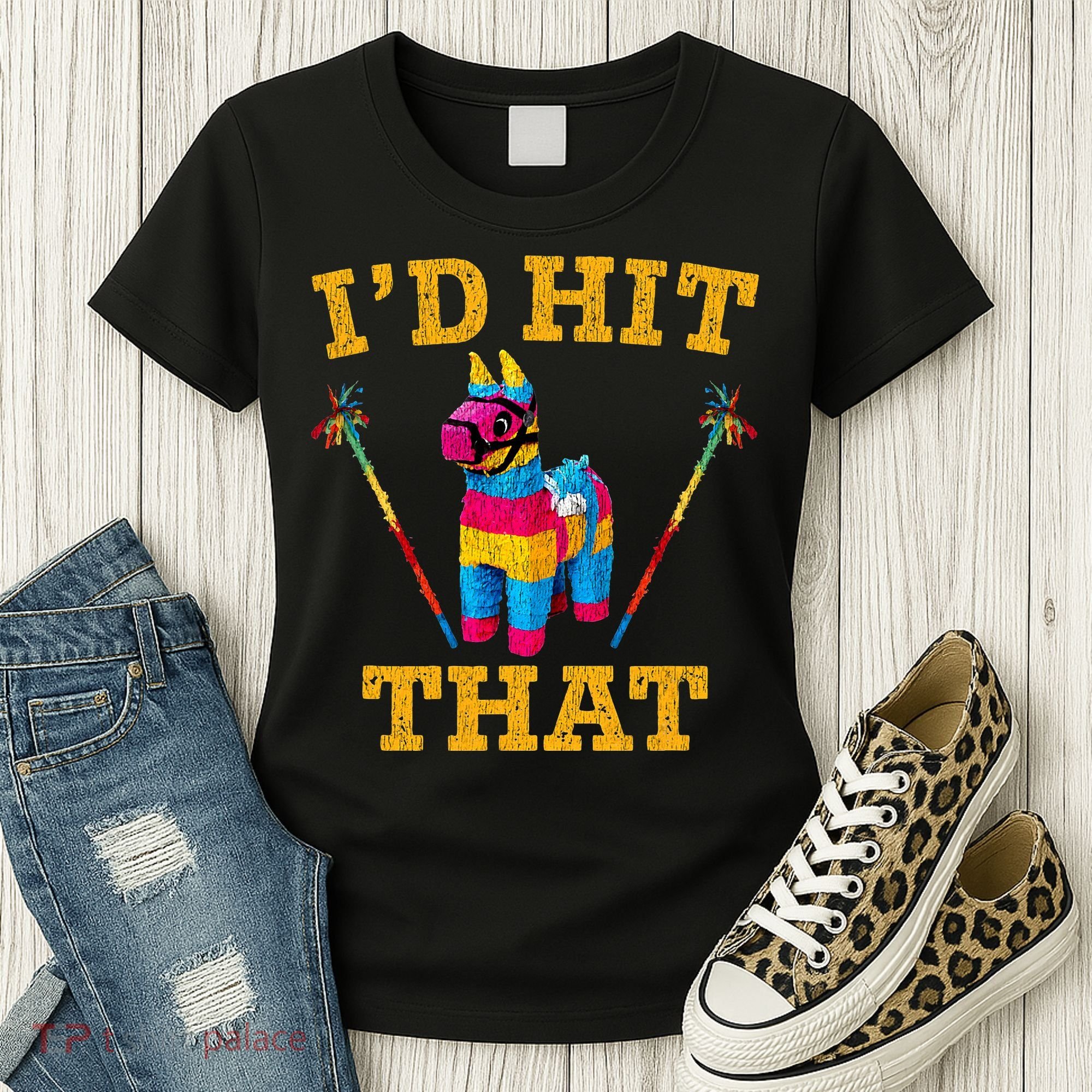 I'd Hit That Pinata Funny Cinco De Mayo Women's T-Shirt