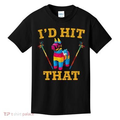 I'd Hit That Pinata Funny Cinco De Mayo Kids T-Shirt
