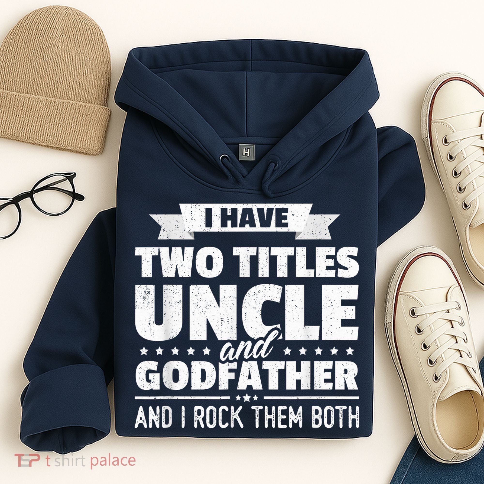  I Have Two Titles Uncle And Godfather Father's Day Gift Hoodie