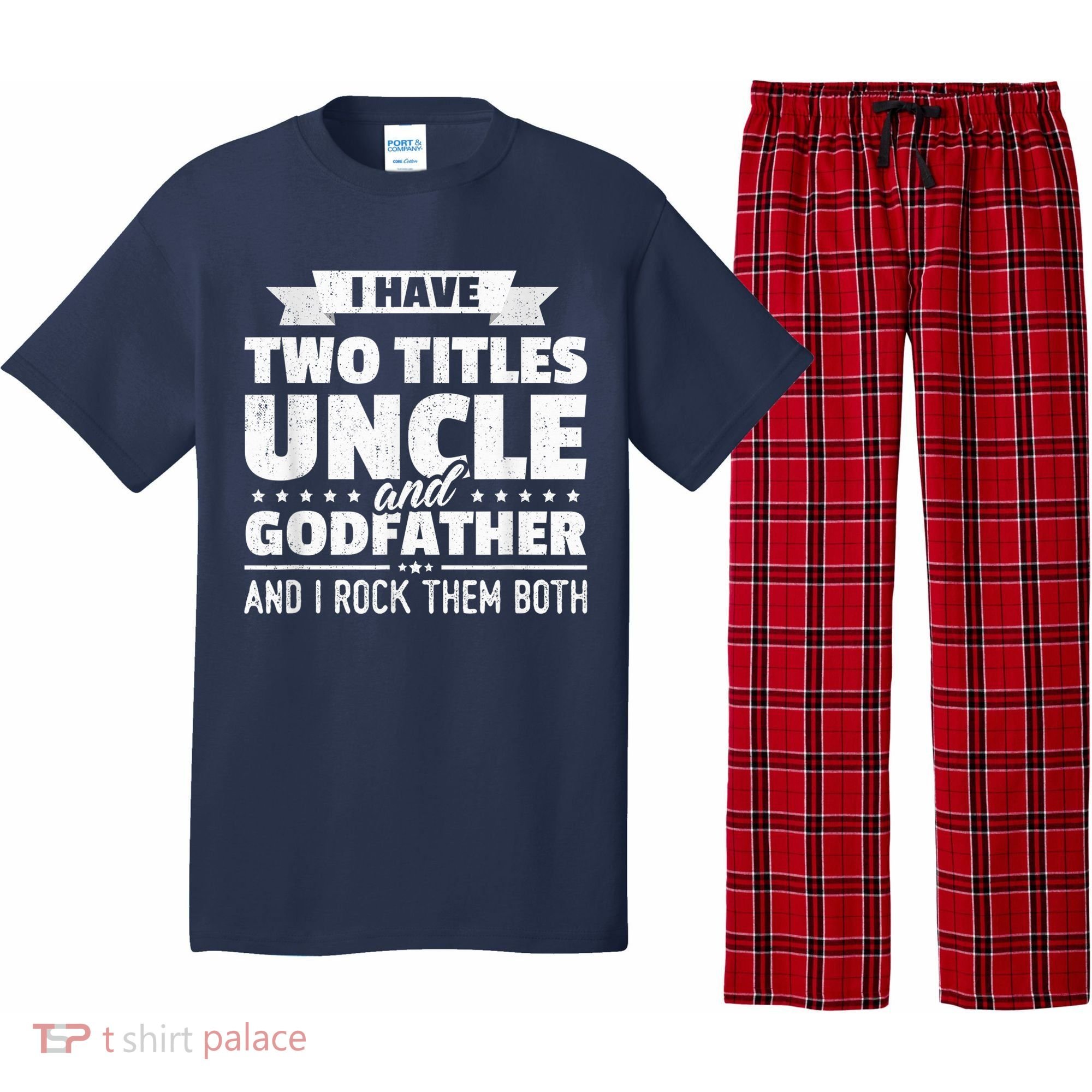  I Have Two Titles Uncle And Godfather Father's Day Gift Pajama Set