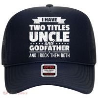  I Have Two Titles Uncle And Godfather Father's Day Gift Hat thumb 0