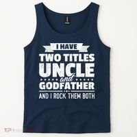  I Have Two Titles Uncle And Godfather Father's Day Gift Tank Top thumb 2