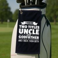 I Have Two Titles Uncle And Godfather Father's Day Gift Golf Towel thumb 2