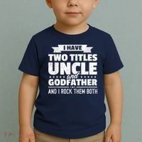  I Have Two Titles Uncle And Godfather Father's Day Gift Toddler T-Shirt thumb 2