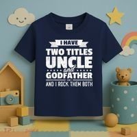  I Have Two Titles Uncle And Godfather Father's Day Gift Toddler T-Shirt thumb 3