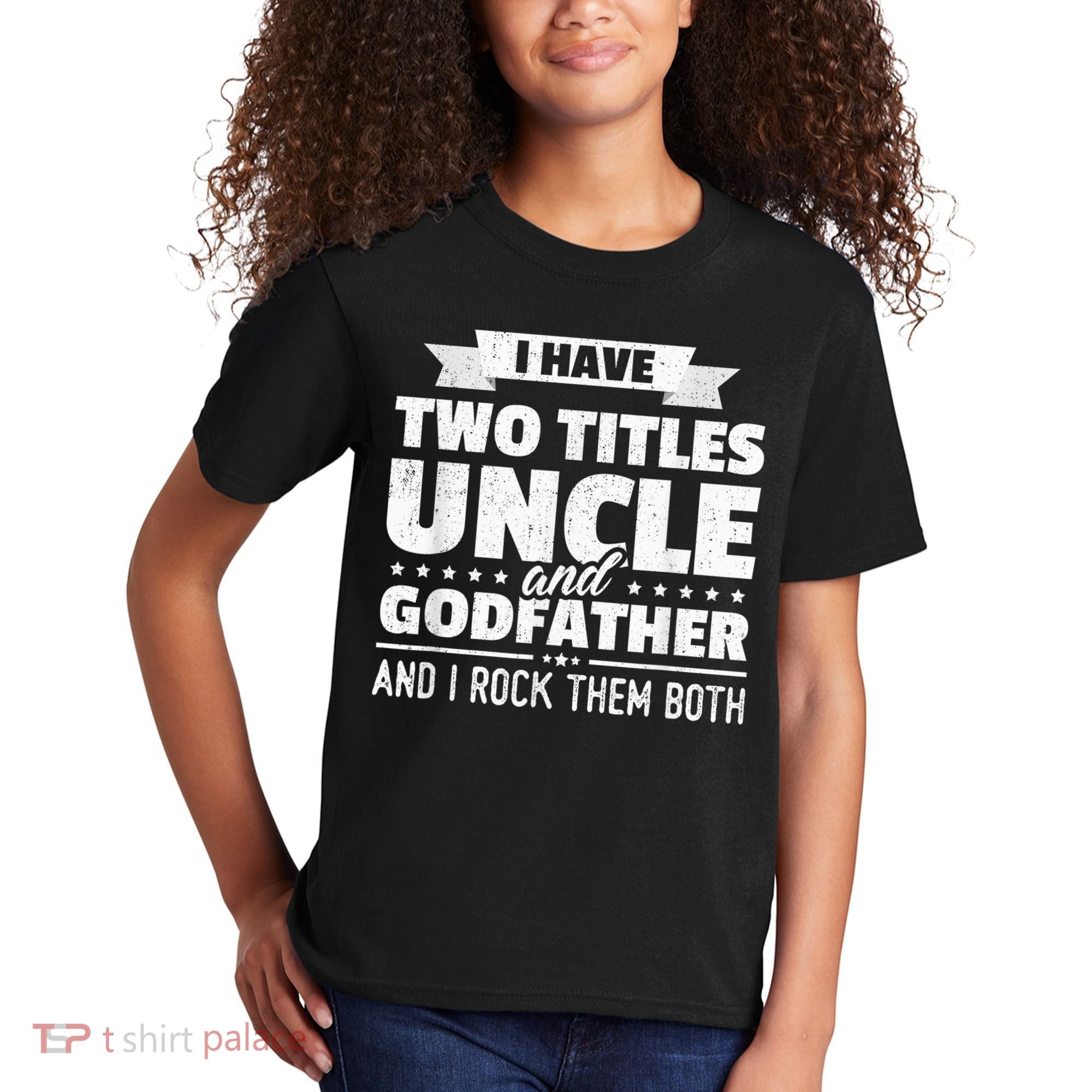 I Have Two Titles Uncle And Godfather Father's Day Gift Kids T-Shirt