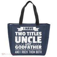  I Have Two Titles Uncle And Godfather Father's Day Gift Tote Bag thumb 0