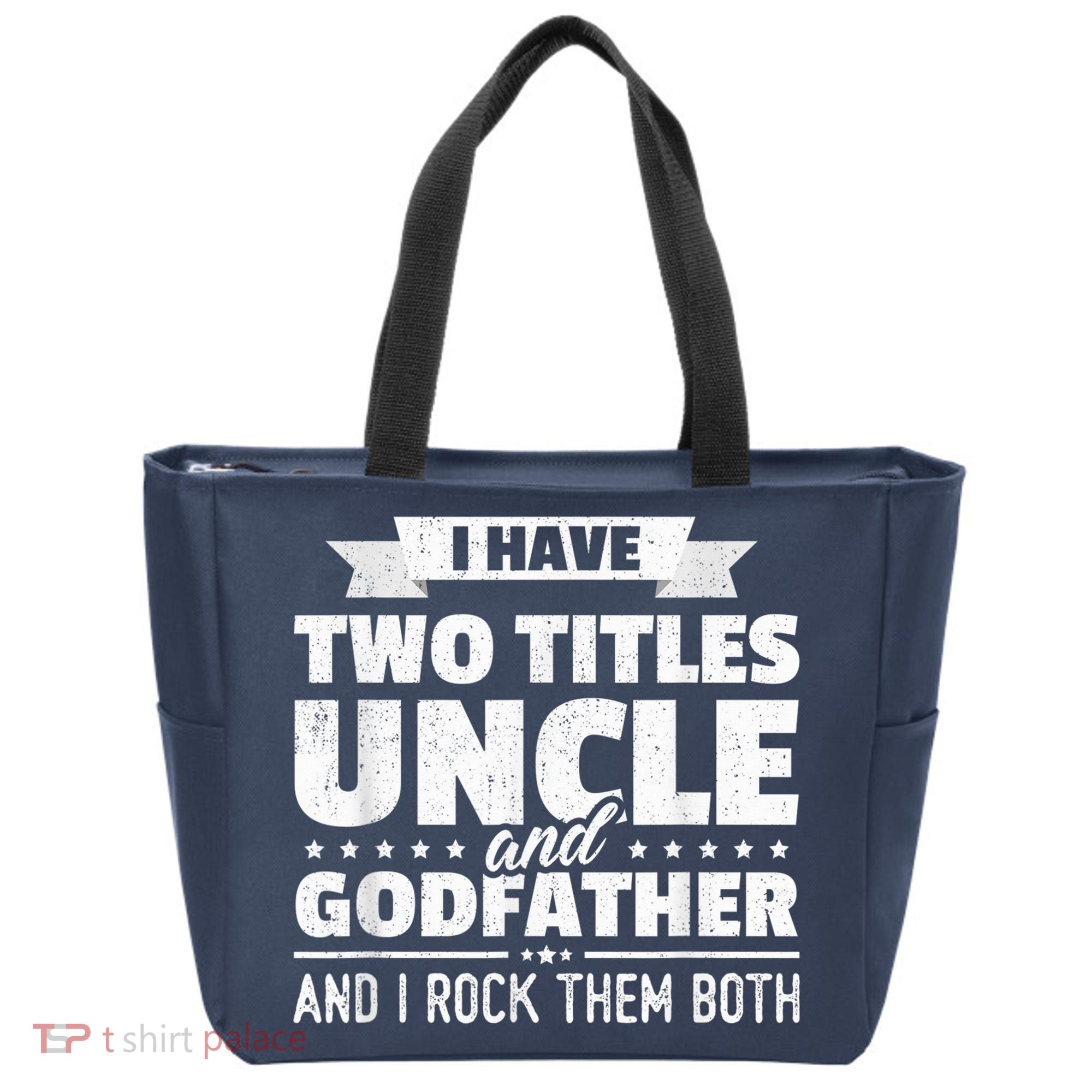  I Have Two Titles Uncle And Godfather Father's Day Gift Tote Bag