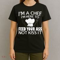 I'm Here To Feed Your Ass Not It Funny Chef T-Shirt thumb 4