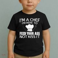 I'm Here To Feed Your Ass Not It Funny Chef Toddler T-Shirt thumb 2