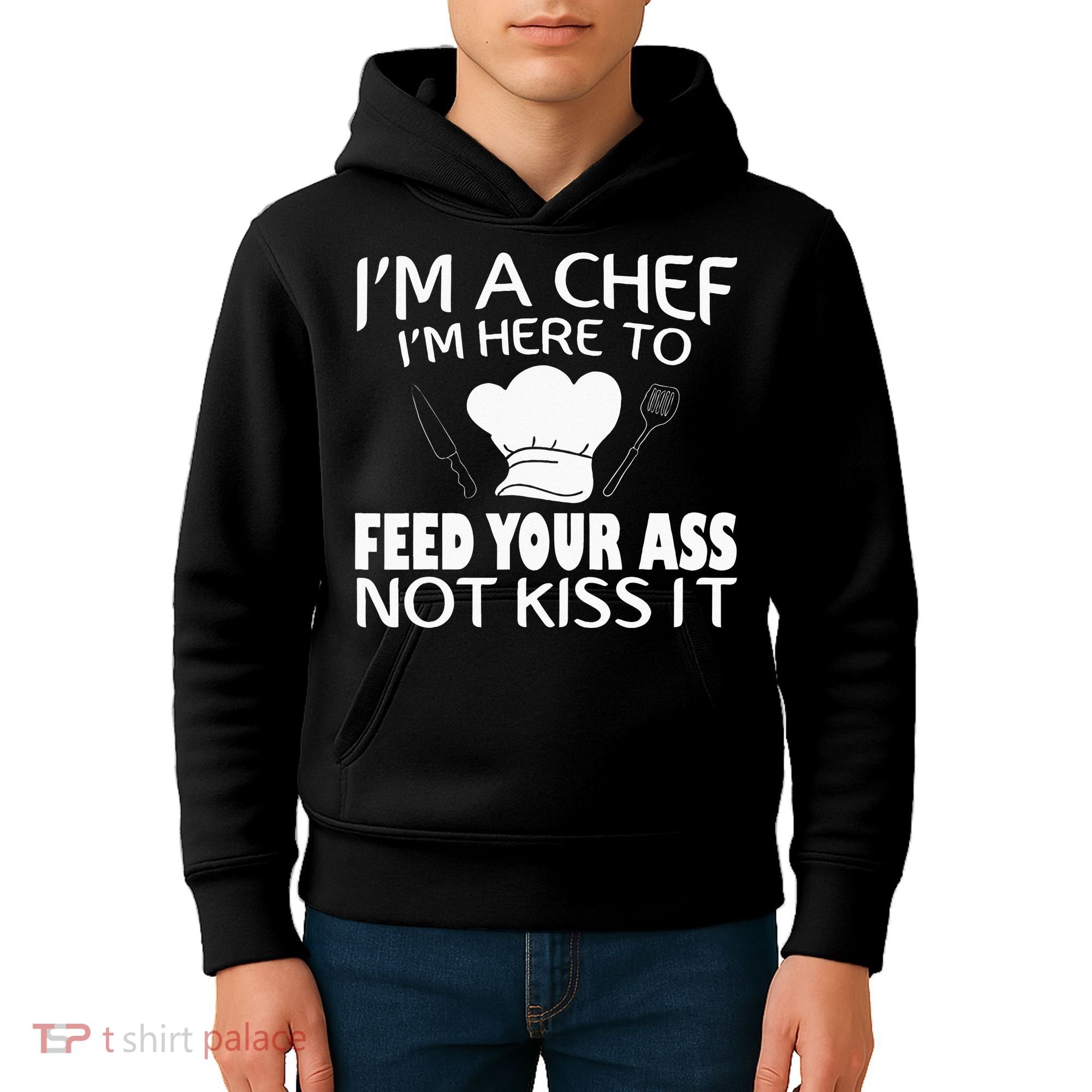 I'm Here To Feed Your Ass Not It Funny Chef Kids Hoodie