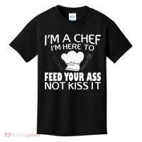 I'm Here To Feed Your Ass Not It Funny Chef Kids T-Shirt thumb 0