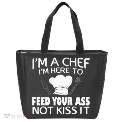I'm Here To Feed Your Ass Not It Funny Chef Tote Bag
