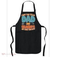 I Have Two Titles Dad And Grandpa And I Rock Them Both Apron thumb 0