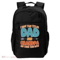 I Have Two Titles Dad And Grandpa And I Rock Them Both Backpack thumb 0