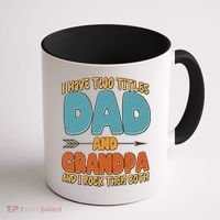 I Have Two Titles Dad And Grandpa And I Rock Them Both Coffee Mug thumb 1