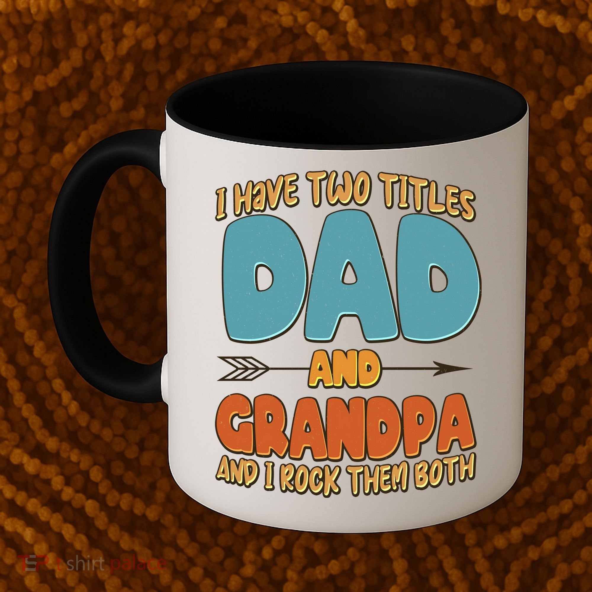 I Have Two Titles Dad And Grandpa And I Rock Them Both Coffee Mug