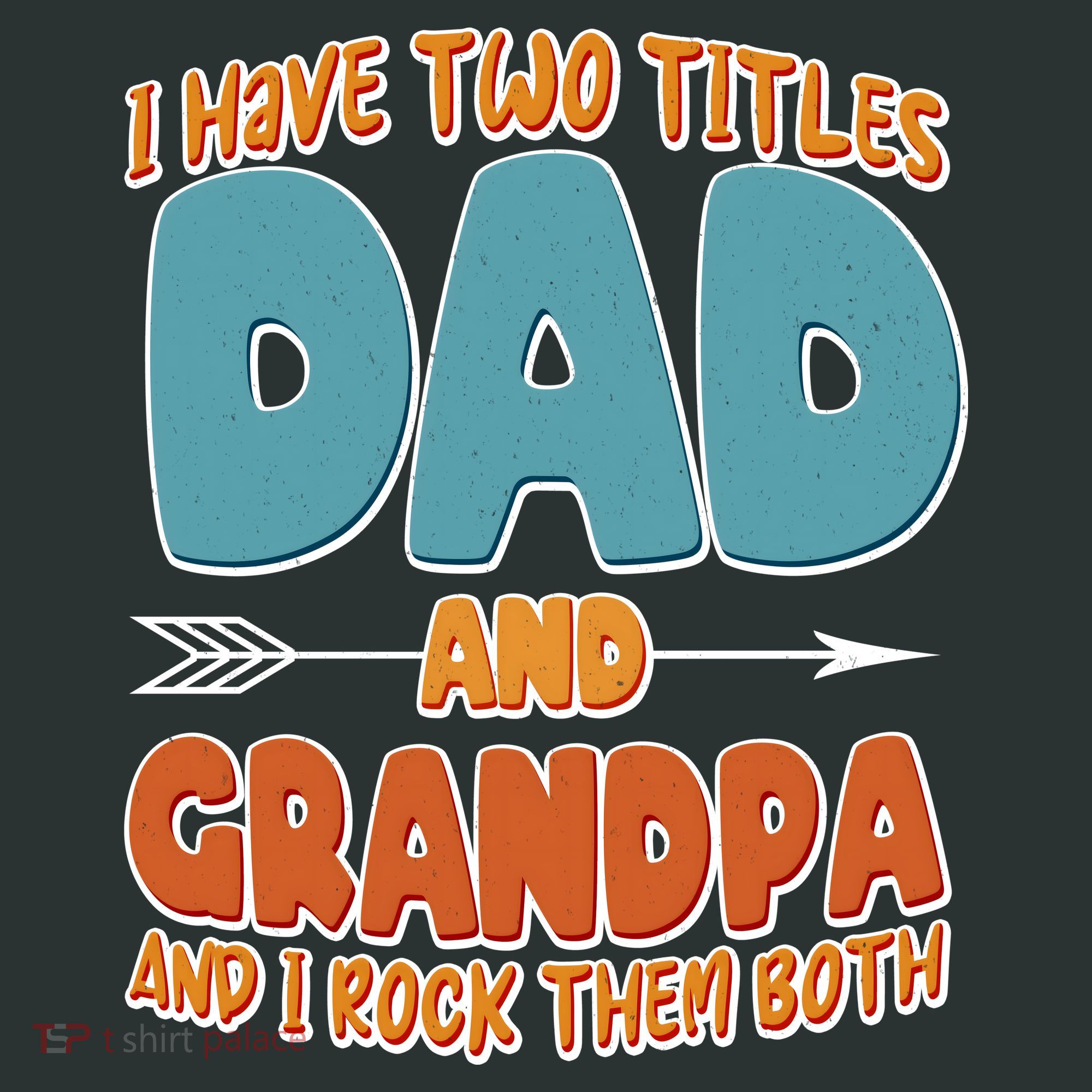 I Have Two Titles Dad And Grandpa And I Rock Them Both Long Sleeve Shirt