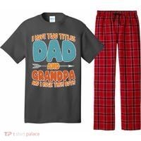 I Have Two Titles Dad And Grandpa And I Rock Them Both Pajama Set thumb 0