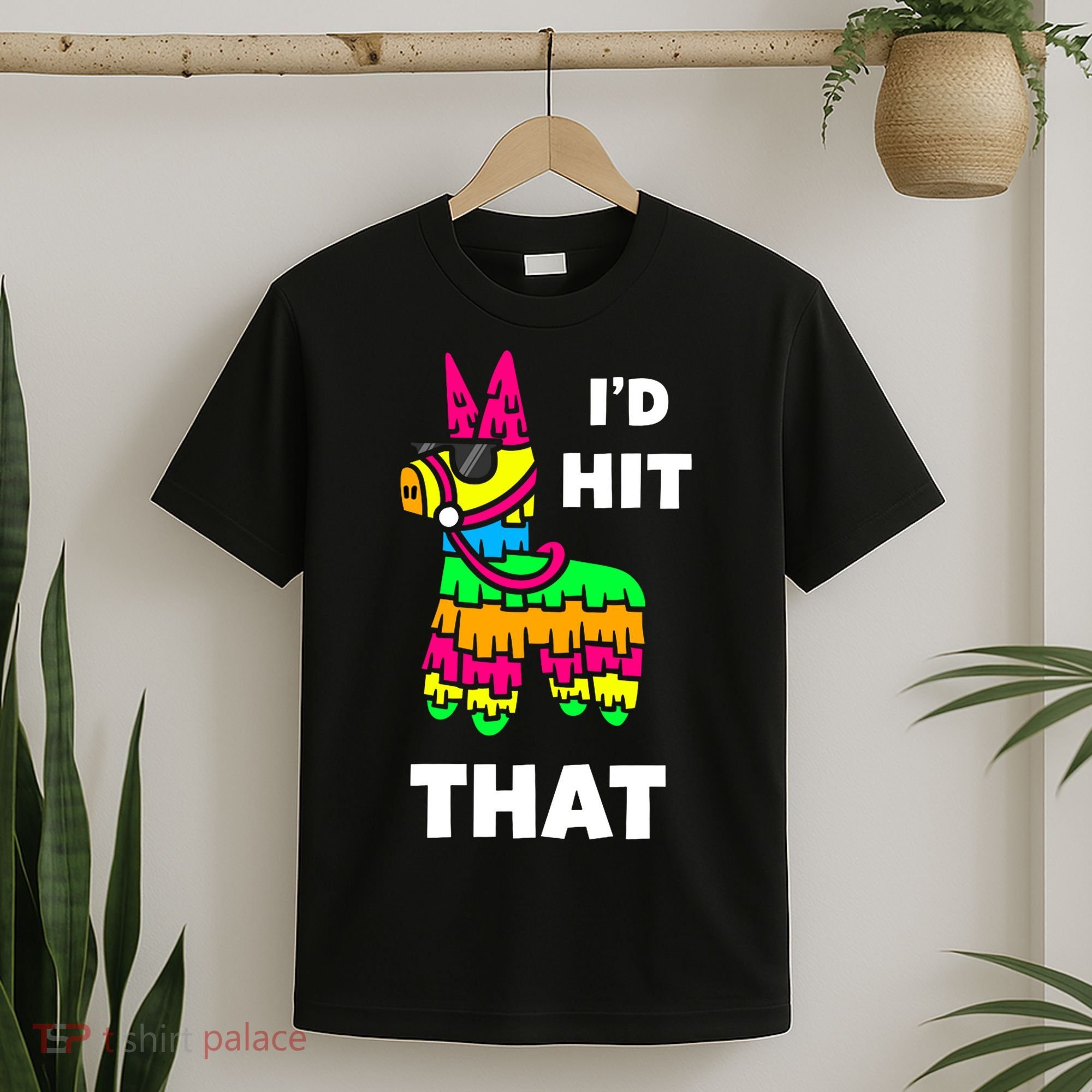 I'd Hit That Colorful Pinata Funny T-Shirt